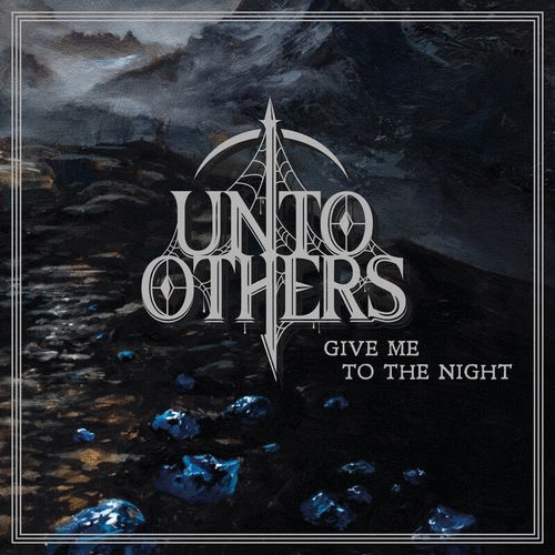 Unto Others : Give Me to the Night